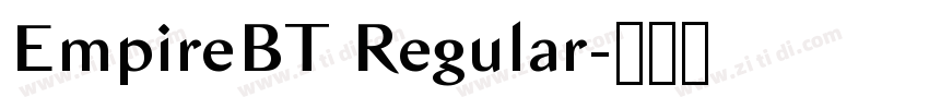 EmpireBT Regular字体转换 EmpireBT Regular字体转换